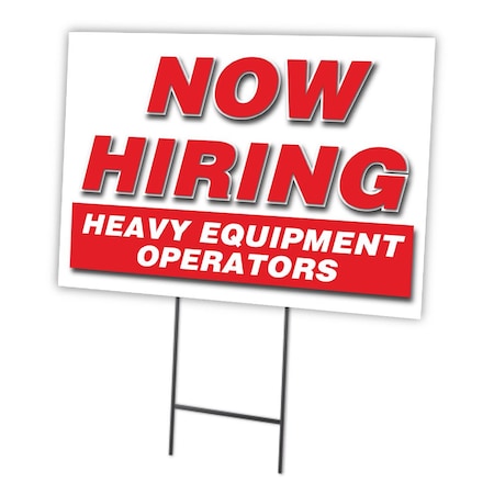 Now Hiring Heavy Equipment Operators Yard Sign & Stake Outdoor Plastic Coroplast